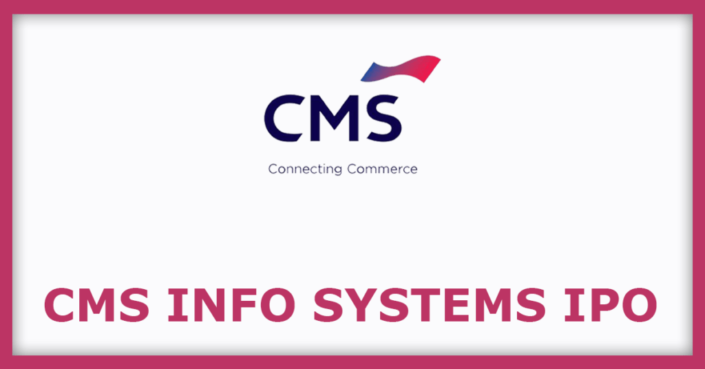 CMS Info Systems IPO Dates, Price, Listing, Allotment, GMO, Share Price, Review, & Details