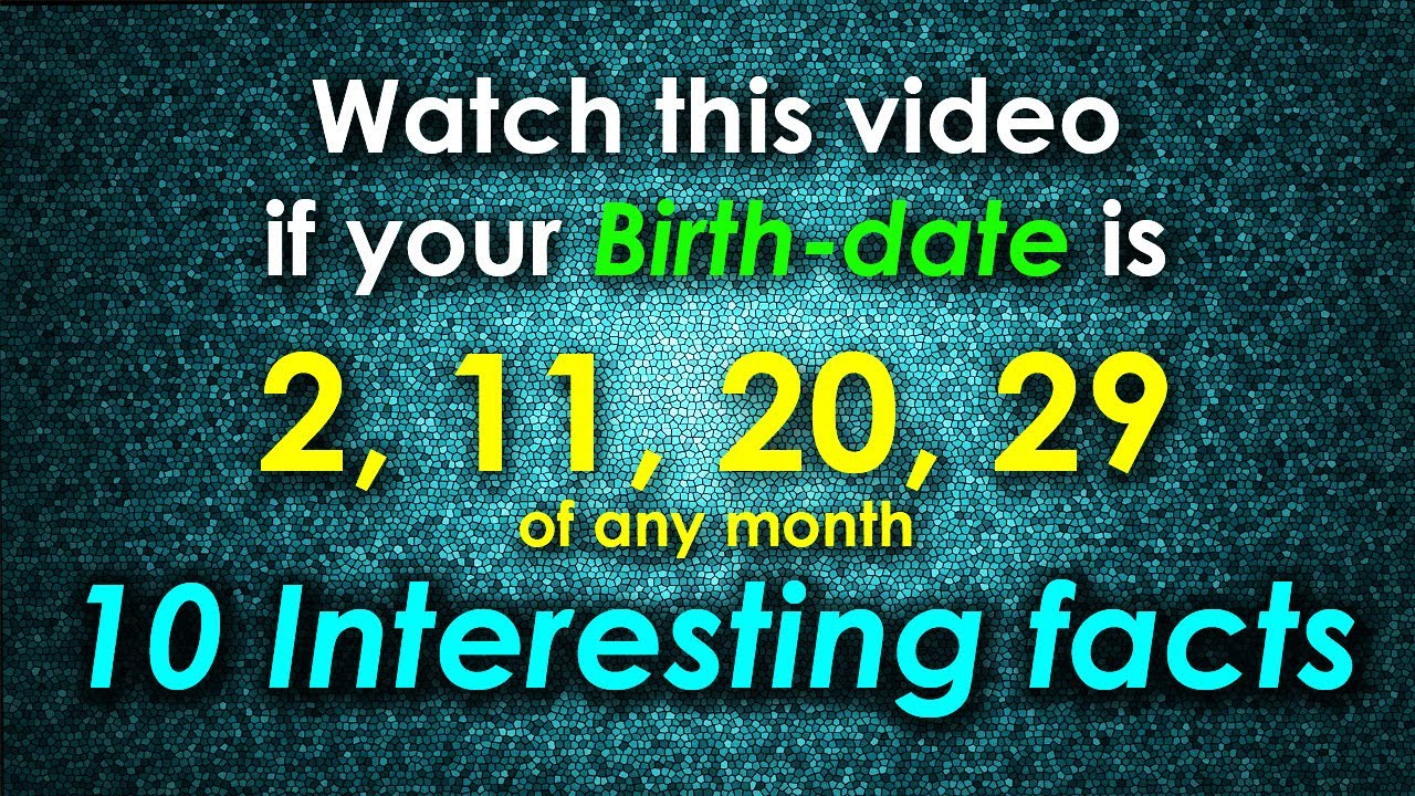 Number 2: People Born On 2, 11, 20, 29 Of Any Month