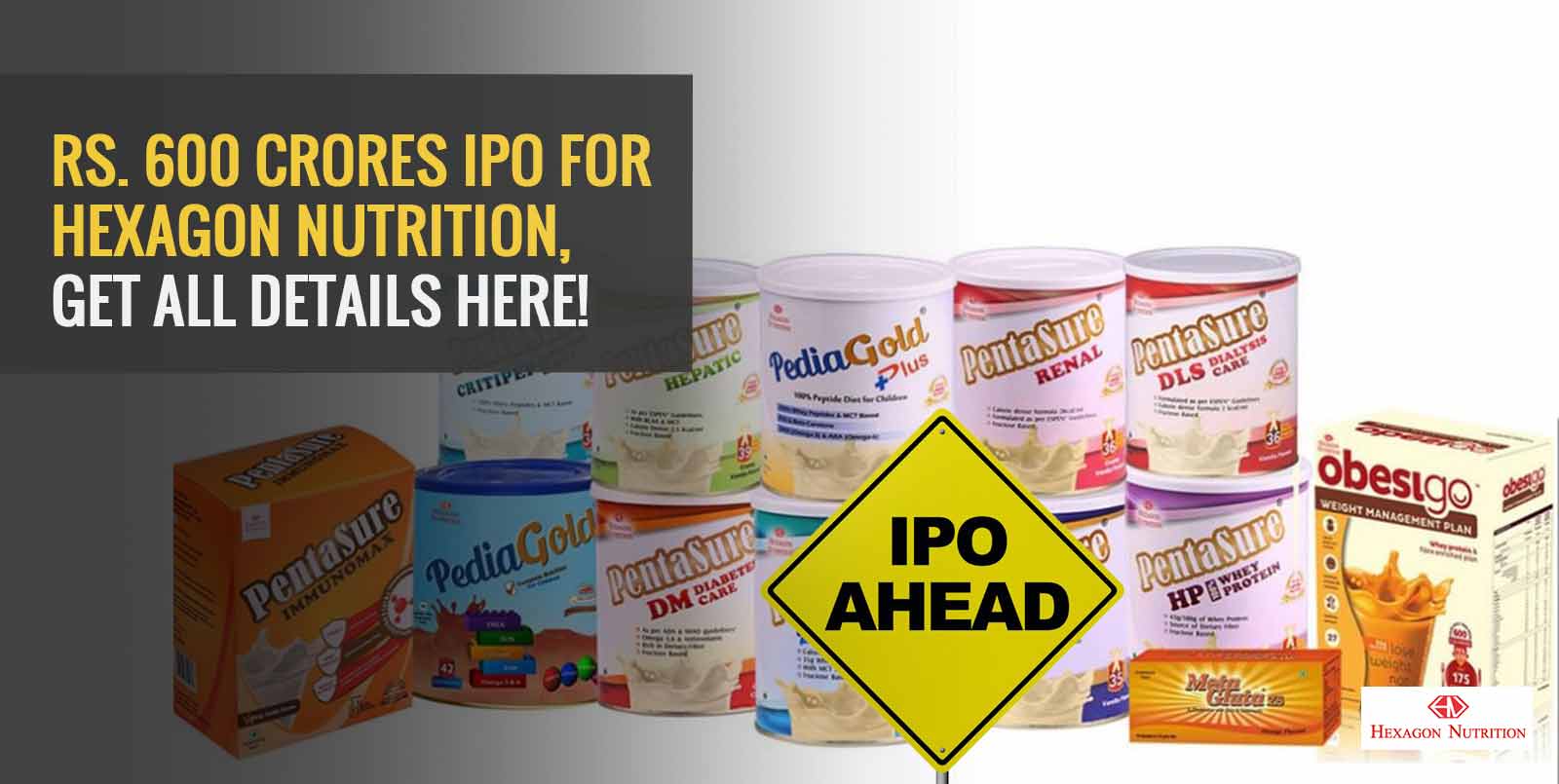 Hexagon Nutrition IPO Dates, Price, Review, GMP, DRHP, Market Lot, Form, Allotment Status, Listing, & All Details!