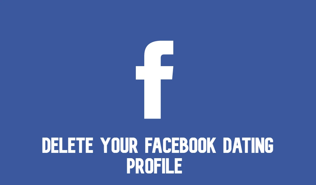 How to remove your dating profile on facebook