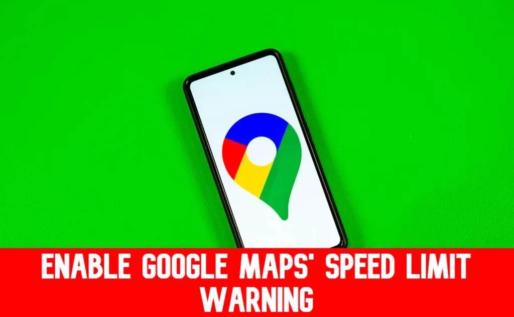 how-to-enable-google-maps-speed-limit-warning-all-social-updates