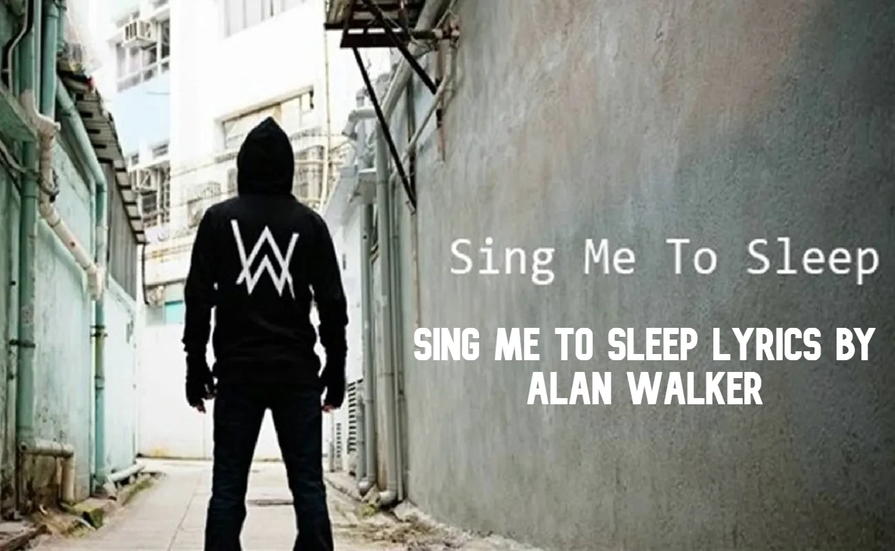 Sing Me To Sleep lyrics by Alan Walker [Hindi Translation]