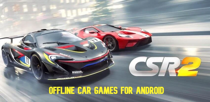 Top 5 Offline Car Games for Android in 2022