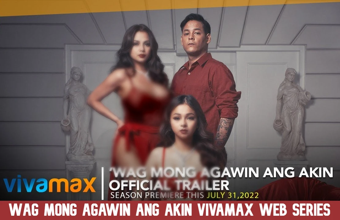 Watch all episodes of Wag Mong Agawin Ang Akin web series online