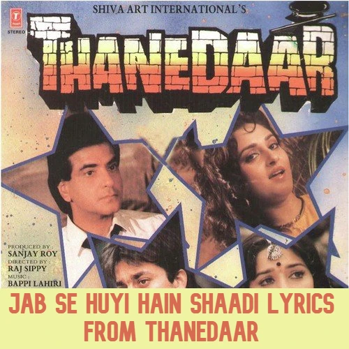 Jab Se Huyi Hain Shaadi Lyrics by Thanedaar [English Translation]