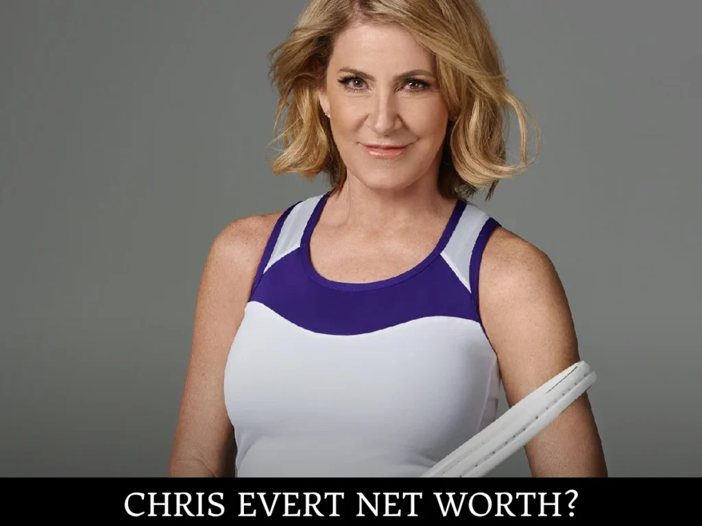 Chris Evert Net Worth (Updated 2022)