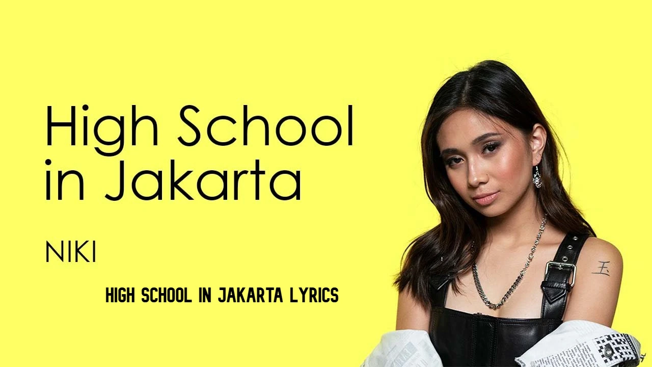 Lyrics of High School in Jakarta – Niki