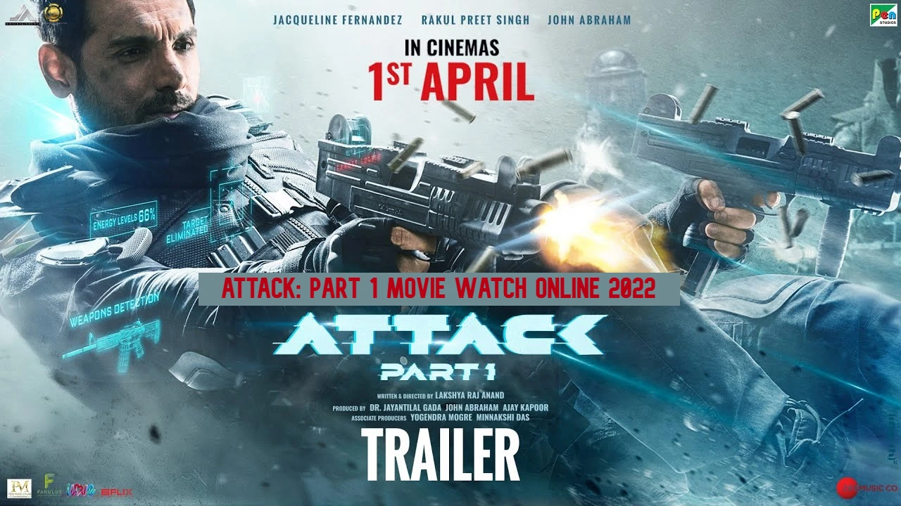 Attack: Part 1 Full Movie Watch Online 2022