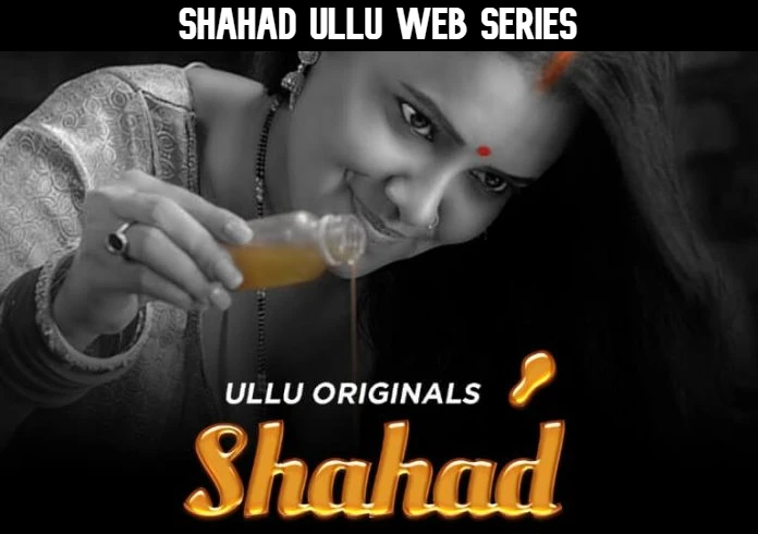 Shahad Ullu Web Series Watch Online 2022