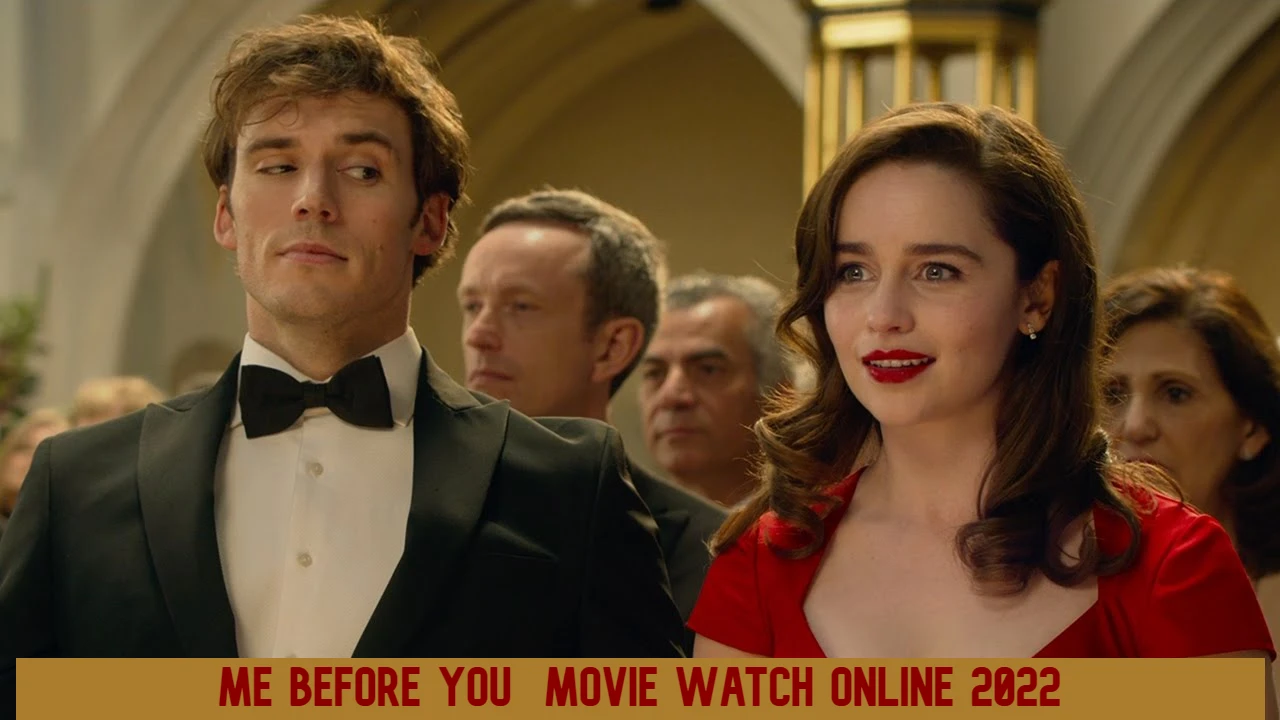 Watch Me Before You Online 2022