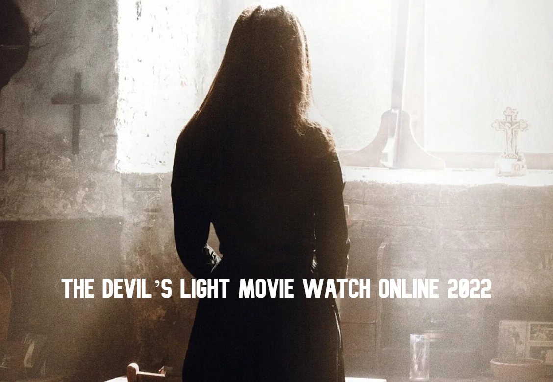 Watch The Devil’s Light Movie Online 2022