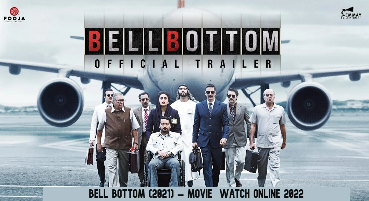 Bell Bottom (2021) – Movie Watch Online 2022